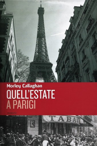 Quell'estate a Parigi, Morley Callaghan.